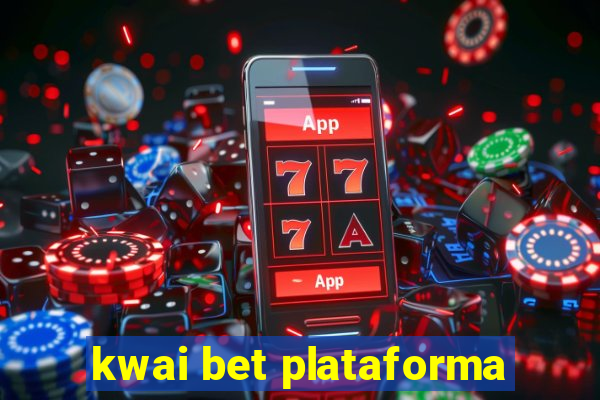 kwai bet plataforma